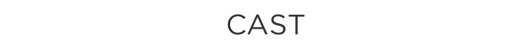 CAST